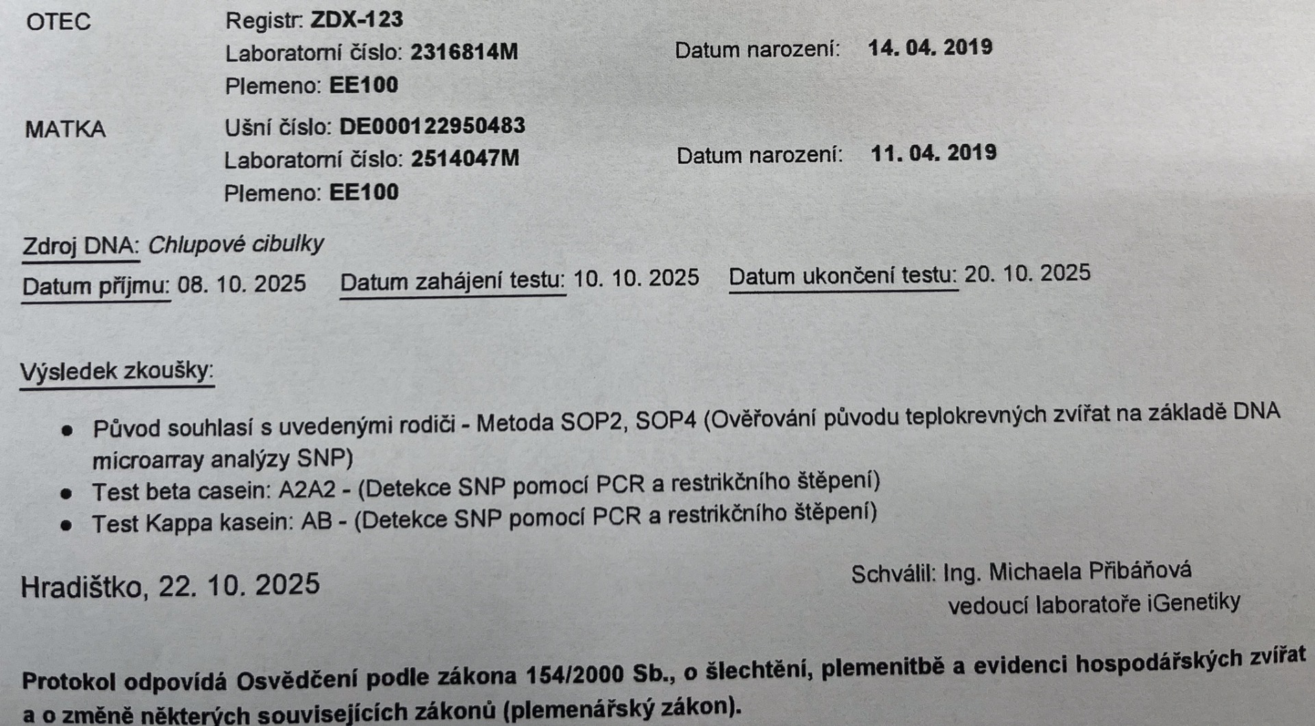 Testace SNP - ověření původu telat. Zdroj DNA chlupové cibulky. Beta Kasein A2A2, Kappa Kasein AB
