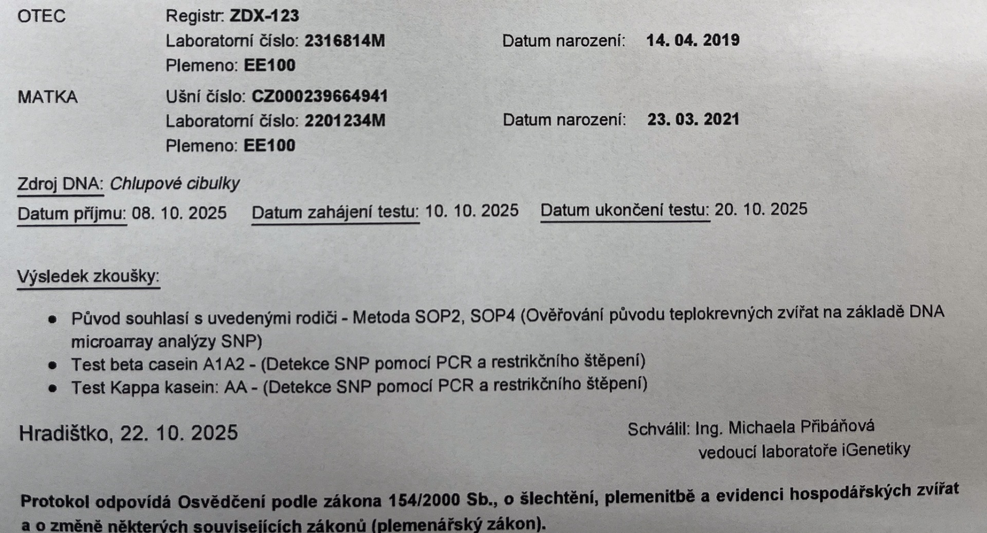 Testace SNP - ověření původu telat. Zdroj DNA chlupové cibulky. Beta Kasein A1A2, Kappa Kasein AA